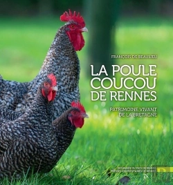 Bertrand.pt - La Poule Coucou De Rennes ; Patrimoine Vivant De La Bretagne