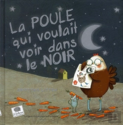 Bertrand.pt - La Poule Qui Voulait Voir Dans Le Noir