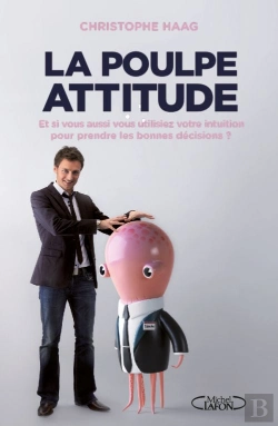 Bertrand.pt - La Poulpe Attitude  Et Si Vous Utilisiez Votre Intuition Pour Prendre Les Bonnes Decisions