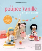 La Poupée Vanille Et Ses Amis : 4 Univers À Crocheter
