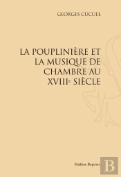 La Pouplinière Et La Musique De Chambre Au Xviiie Siècle