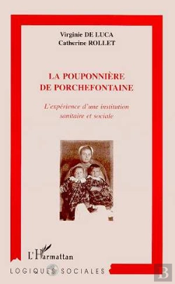 Bertrand.pt - La Pouponniere De Porchefontaine ; L'Experience D'Une Institution Sanitaire Et Sociale