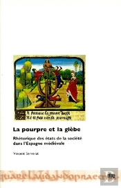 La Pourpre Et La Glèbe : Rhétorique Des États De La Société Dans L'Espagne Médiévale