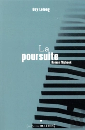 La Poursuite ; Roman Flipbook