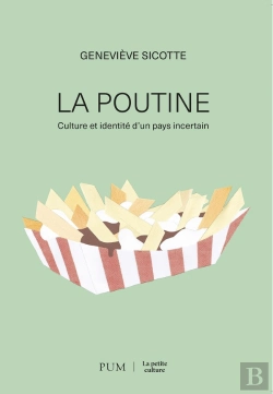 Bertrand.pt - La Poutine : Culture Et Identité D'Un Pays Incertain