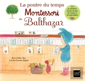 La Poutre Du Temps Montessori De Balthazar