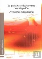 La Práctica Artística Como Investigación