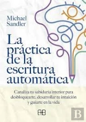 La Practica De La Escritura Automatica