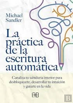 Bertrand.pt - La Practica De La Escritura Automatica