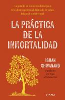 La Practica De La Inmortalidad