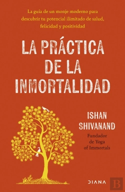 Bertrand.pt - La Practica De La Inmortalidad