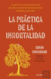 La Practica De La Inmortalidad
