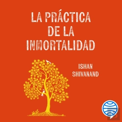 Bertrand.pt - La Práctica De La Inmortalidad