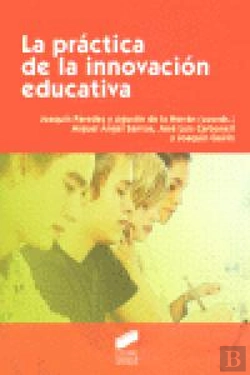 Bertrand.pt - La Práctica De La Innovación Educativa