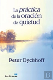 La Práctica De La Oración De Quietud