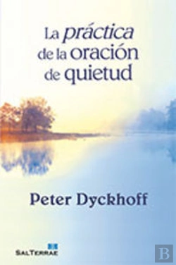 Bertrand.pt - La Práctica De La Oración De Quietud