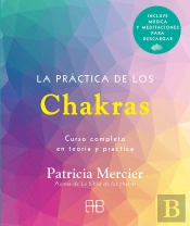 La Practica De Los Chakras