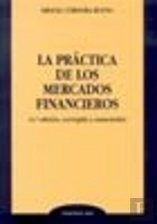 La Práctica De Los Mercados Financieros