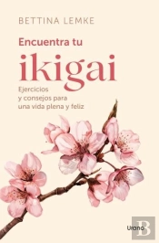 La Practica Del Ikigai