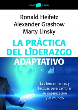 Bertrand.pt - La Práctica Del Liderazgo Adaptativo