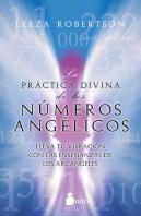 La Practica Divina De Los Numeros Angelicos