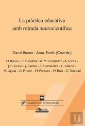 La Pràctica Educativa Amb Mirada Neurocientífica