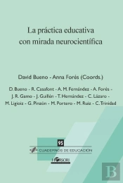 La Práctica Educativa Con Mirada Neurocientífica
