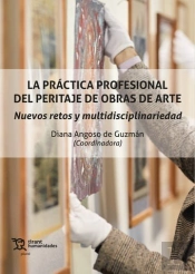 La Practica Profesional Del Peritaje De Obras De Arte. Nuevos Retos Y Multidisci