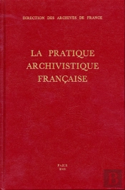 La Pratique Archivistique Française