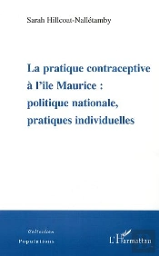 La Pratique Contraceptive A L'Ile Maurice ; Politique Nationale, Pratiques Individuelles