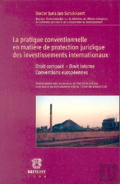 La Pratique Conventionnelle En Matière De Protection Juridique Des Investissements Internationaux