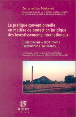 Bertrand.pt - La Pratique Conventionnelle En Matière De Protection Juridique Des Investissements Internationaux