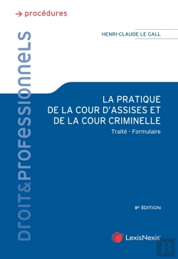 Bertrand.pt - La Pratique De La Cour D'Assises Et De La Cour Criminelle (8e Édition)