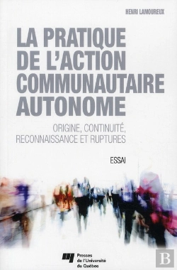 Bertrand.pt - La Pratique De L'Action Communautaire Autonome ; Origine, Continuité, Reconnaissance Et Ruptures
