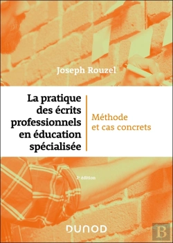 Bertrand.pt - La Pratique Des Écrits Professionnels En Éducation Spécialisée : Méthode Et Cas Concrets (2e Édition)