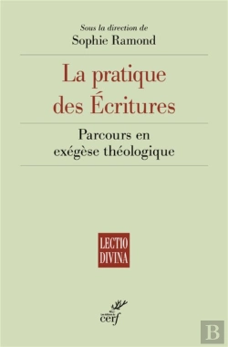 Bertrand.pt - La Pratique Des Ecritures : Parcours En Exégèse Théologique