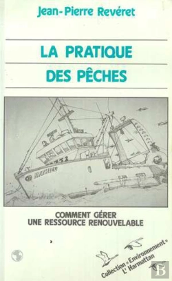 Bertrand.pt - La Pratique Des Pêches ; Comment Gérer Une Ressource Renouvelable