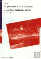 La Pratique Des Villes Françaises En Matière D'Éclairage Public Enquête 1999