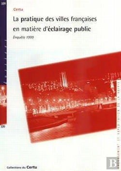 Bertrand.pt - La Pratique Des Villes Françaises En Matière D'Éclairage Public Enquête 1999