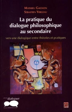Bertrand.pt - La Pratique Du Dialogue Philosophique Au Secondaire