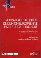 La Pratique Du Droit De L'Ue Par Le Juge Judiciaire