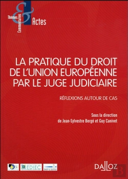 Bertrand.pt - La Pratique Du Droit De L'Ue Par Le Juge Judiciaire