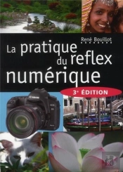 La Pratique Du Réflex Numérique (3e Édition)