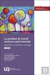 La Pratique Du Travail Social En Santé Mentale : Apprendre, Comprendre, S'Engager (2e Édition)