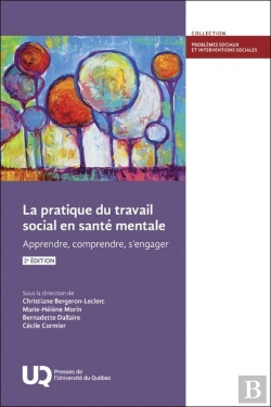 Bertrand.pt - La Pratique Du Travail Social En Santé Mentale : Apprendre, Comprendre, S'Engager (2e Édition)