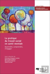 La Pratique Du Travail Social En Santé Mentale ; Apprendre, Comprendre, S'Engager