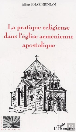 Bertrand.pt - La Pratique Religieuse Dans L'Eglise Armenienne Apostolique