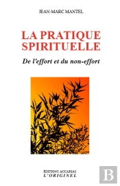 La Pratique Spirituelle ; De L'Effort Et Du Non-Effort