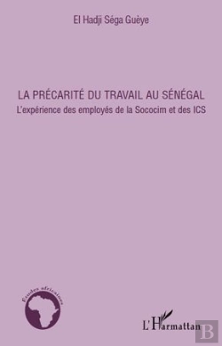 Bertrand.pt - La Précarité Du Travail Au Sénégal ; L'Expérience Des Employés De La Sococim Et Des Ics