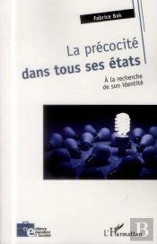 La Précocité Dans Tous Ses États ; À La Recherche De Son Identité